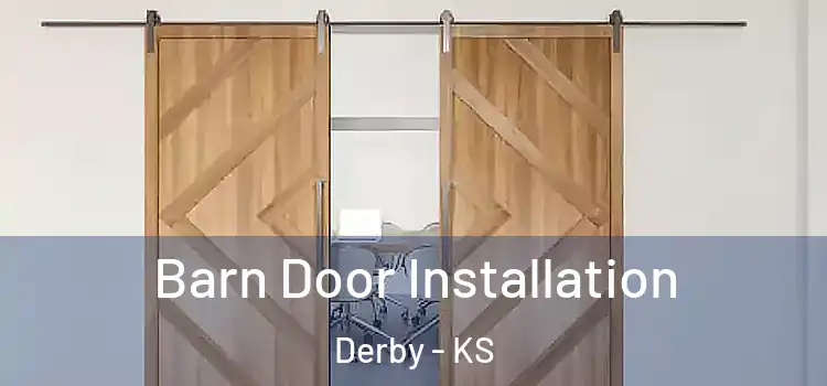 Barn Door Installation Derby - KS