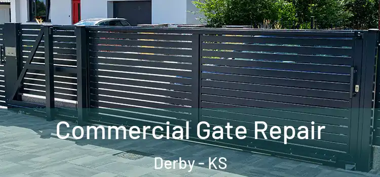 Commercial Gate Repair Derby - KS